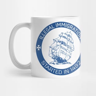 IMMIGRATION 1492 Mug